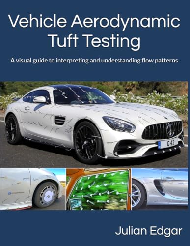 Vehicle Aerodynamic Tuft Testing: A visual guide to interpreting and understanding flow patterns von Independently published