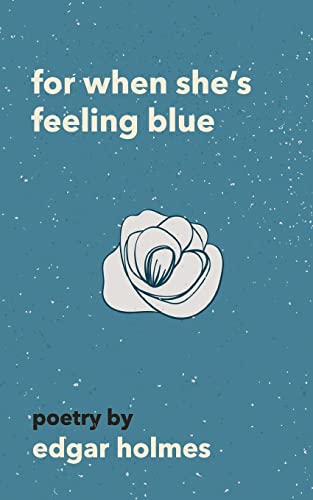 For When She's Feeling Blue von CREATESPACE