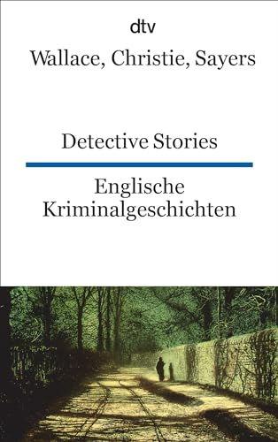 Detective Stories Englische Kriminalgeschichten: dtv zweisprachig für Könner – Englisch von dtv Verlagsgesellschaft