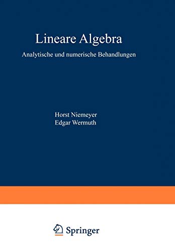 Lineare Algebra: Analytische und numerische Behandlungen (Rechnerorientierte Ingenieurmathematik)