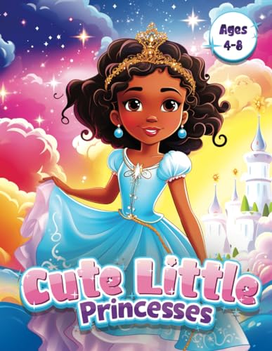 Cute Little Princesses: Enchanted Coloring Book for Girls with Magical Princesses Ages 4-8 von Independently published