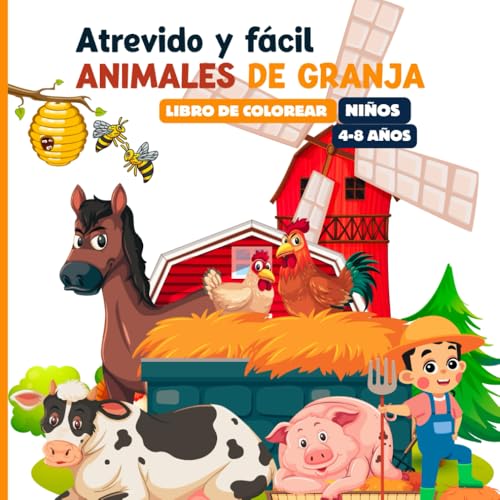 Atrevido y fácil Animales de Granja Libro para colorear para niños de 4 a 8 años: Imagina a tu hijo disfrutando mientras da vida a patos juguetones, ... majestuosos con sus colores favoritos von Independently published