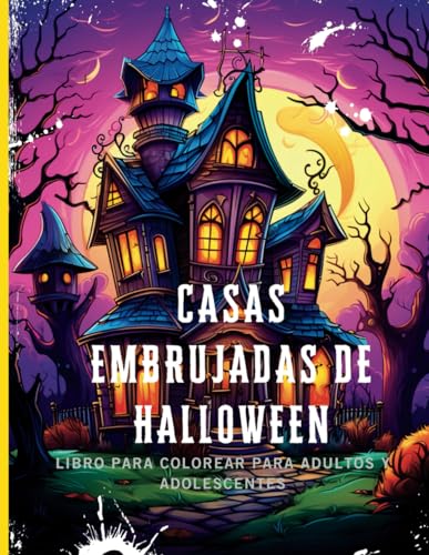 Casas Embrujadas de Halloween Libro para colorear para adultos y adolescentes: Atrévete a explorar las noches de Halloween en este libro lleno de ... una actividad relajante con un toque de color von Independently published