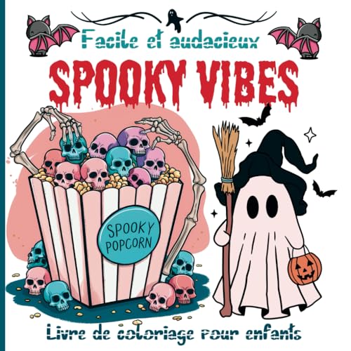 Facile et audacieux Spooky Vibes Livre de coloriage pour enfants: Illustrations uniques de Halloween pour les petits artistes coloriage de 92 pages ... un plaisir créatif pendant cette fête magique von Independently published