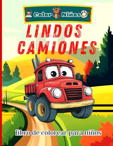 Lindos camiones libro de colorear para niños: Un mundo de diversión y creatividad con adorables cachorros. Perfecto para pequeños amantes de los perros y para inspirar la creatividad infantil von Independently published