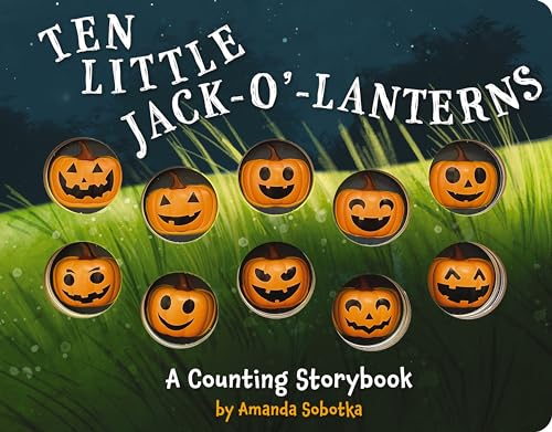 Ten Little Jack O Lanterns: A Magical Counting Storybook (Fun And Educational Addition and Subtraction Book) (1) (Magical Counting Storybooks, Band 1) von Applesauce Press