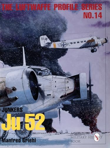 Luftwaffe Profile Series No.14: Junkers Ju 52 (Luftwaffe Profile Series, 14) von Schiffer Publishing
