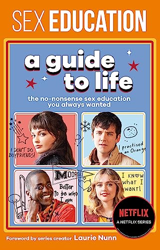 Sex Education: A Guide To Life - The Official Netflix Show Companion von Hachette Children's Book