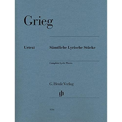 Sämtliche Lyrische Stücke für Klavier: Instrumentation: Piano solo (G. Henle Urtext-Ausgabe) von Henle, G. Verlag