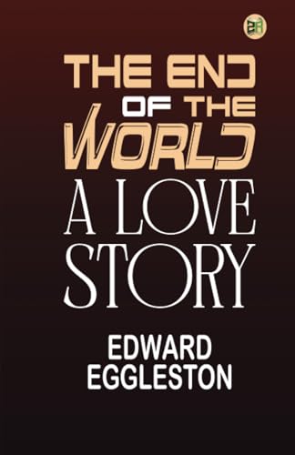 The End of the World: A Love Story von Zinc Read