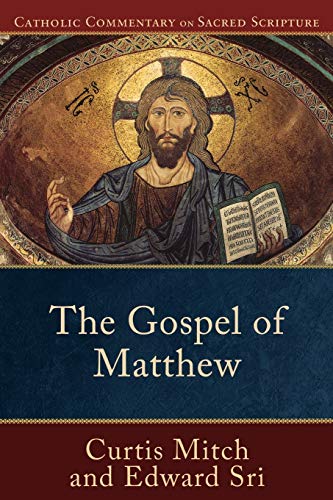 The Gospel of Matthew (Catholic Commentary on Sacred Scripture, Band 5) von Baker Academic