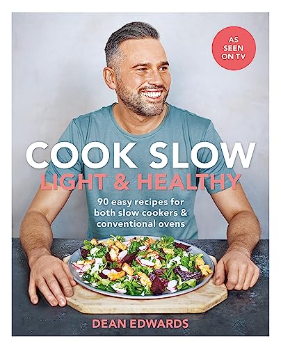 Cook Slow: Light & Healthy: 90 easy recipes for both slow cookers & conventional ovens (Dean Edwards Slow Cooker) von Hamlyn