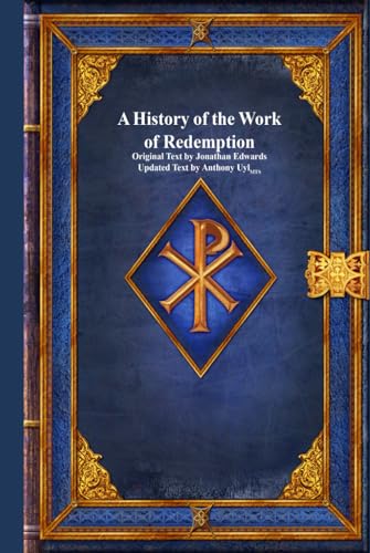 A History of the Work of Redemption von Devoted Publishing