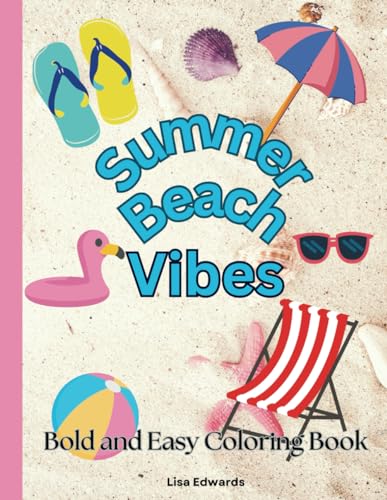 Summer Beach Vibes: A Bold and Easy Coloring Book for All Ages von Independently published