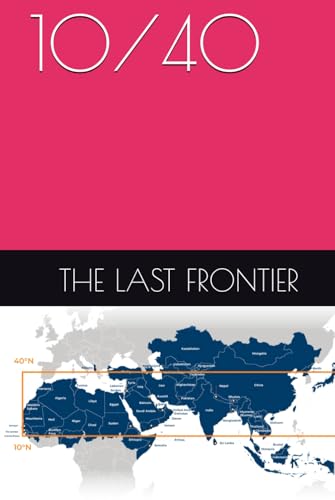 10/40: The Last Frontier