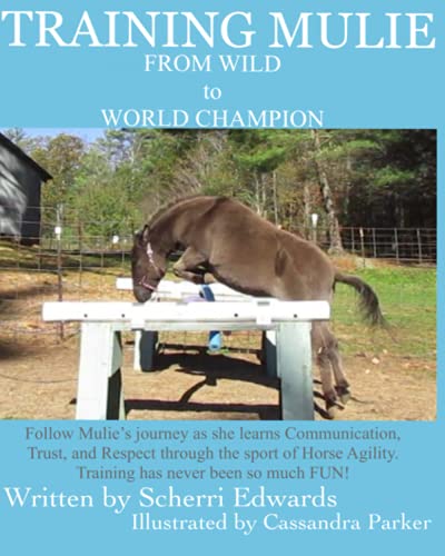 TRAINING MULIE: FROM WILD TO WORLD CHAMPION von Independently published