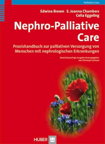 Nephro-Palliative Care: Praxishandbuch zur palliativen Versorgung von Menschen mit Nierenerkrankungen von Hogrefe AG