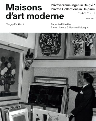 Maisons d'art moderne: privéverzamelingen in België 1945-1980 von MER