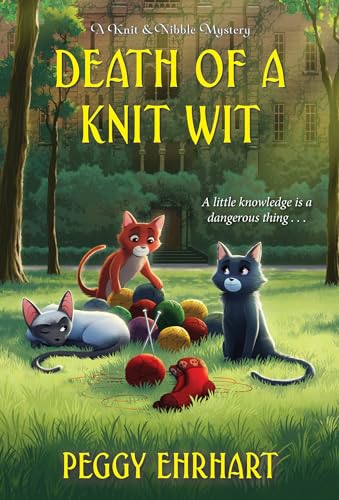 Death of a Knit Wit (A Knit & Nibble Mystery, Band 8) von Kensington