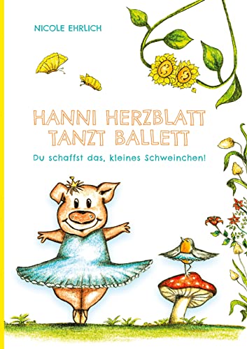 Hanni Herzblatt: tanzt Ballett von tredition