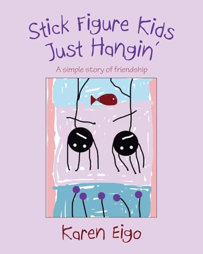 Stick Figure Kids Just Hangin': A Simple Story of Friendship von Palmetto Publishing