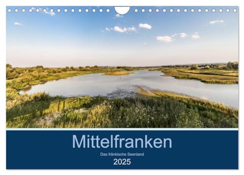 Mittelfranken - Das fränkische Seenland (Wandkalender 2025 DIN A4 quer), CALVENDO Monatskalender von CALVENDO