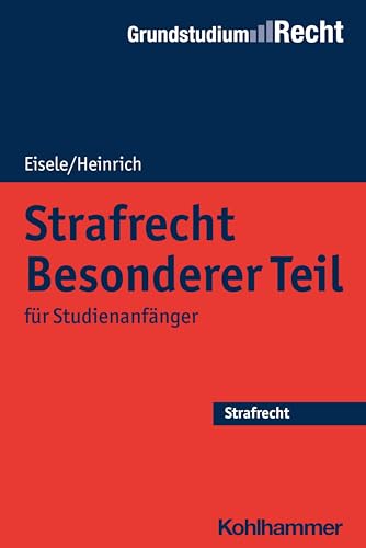 Strafrecht Besonderer Teil: für Studienanfänger (Grundstudium Recht) von Kohlhammer W.