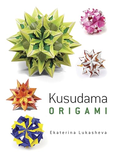 Kusudama Origami (Dover Books on Papercraft and Origami) von Dover Publications