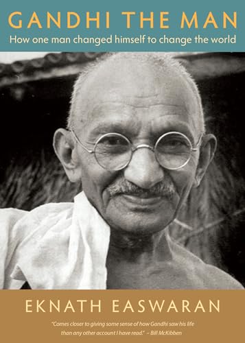 Gandhi the Man: How One Man Changed Himself to Change the World von Nilgiri Press