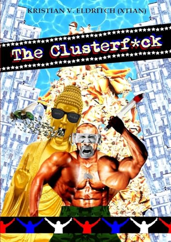 The Upheavalist/ The Clusterf*ck von Lulu.com