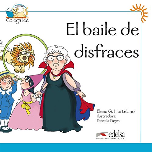 Colega lee 1 - 4 el baile de disfraces: El baile de disfraces (reader level 1) (Lecturas - Niños - Colega lee - Nivel A1) von Edelsa-Grupo Didascalia,SA