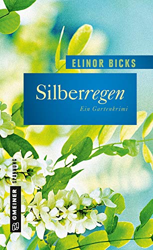 Silberregen: Kriminalroman (Frauenromane im GMEINER-Verlag) (Lore Kukuk und Kommissar Roland Otto) von Gmeiner-Verlag