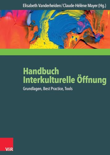 Handbuch Interkulturelle Öffnung: Grundlagen, Best Practice, Tools von Vandenhoeck & Ruprecht
