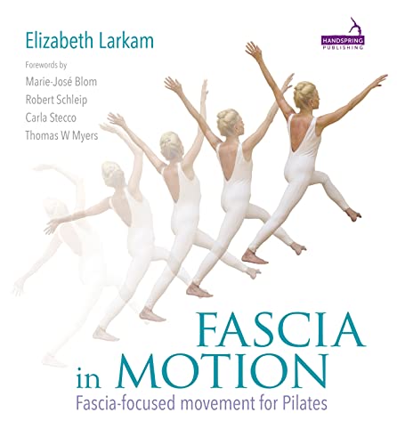 Fascia in Motion: Fascia-focused Movement for Pilates