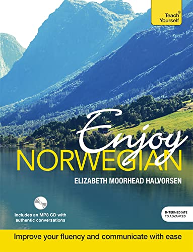 Enjoy Norwegian Intermediate to Upper Intermediate Course: Improve your language (Enjoys) von Teach Yourself