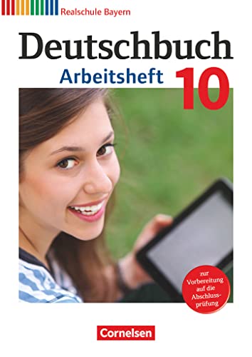 Deutschbuch - Sprach- und Lesebuch - Realschule Bayern 2011 - 10. Jahrgangsstufe: Arbeitsheft mit Lösungen