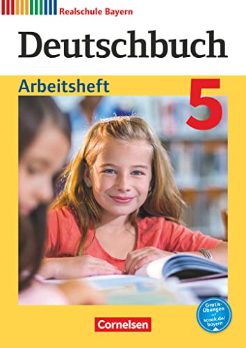 Deutschbuch - Sprach- und Lesebuch - Realschule Bayern 2017 - 5. Jahrgangsstufe: Arbeitsheft mit Lösungen von Cornelsen Verlag GmbH