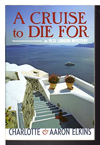 A Cruise To Die For (An Alix London Mystery, 2, Band 2)