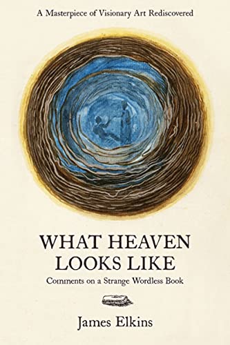 What Heaven Looks Like: Comments on a Strange Wordless Book von Ingramcontent