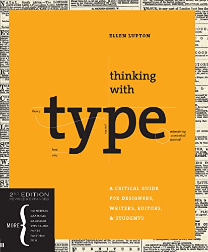 Thinking with Type, 2nd revised ed.: A Critical Guide for Designers, Writers, Editors, & Students von Princeton Architectural Press