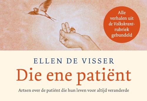 Die ene patiënt: artsen over de patiënt die hun leven voor altijd veranderde (Dwarsligger, 632) von Dwarsligger