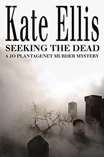 Seeking The Dead: Book 1 in the DI Joe Plantagenet crime series