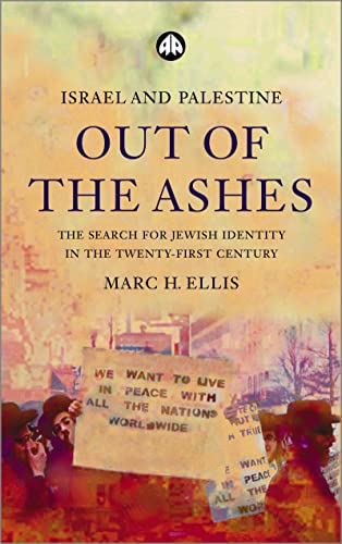 Israel and Palestine - Out of the Ashes: The Search For Jewish Identity in the Twenty-First Century