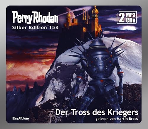 Perry Rhodan Silber Edition (MP3 CDs) 153: Der Tross des Kriegers: Ungekürzte Ausgabe, Lesung von Eins-A-Medien