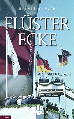 Flüsterecke: Werft, Weltkrieg, Walle