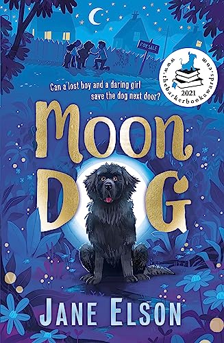 Moon Dog: A heart-warming animal tale of bravery and friendship von Hodder Children's Books