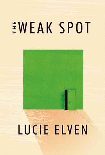 The Weak Spot: A Novel von Soft Skull