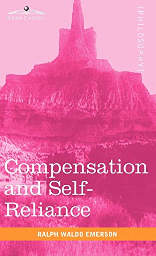 Compensation and Self-Reliance von Cosimo Classics