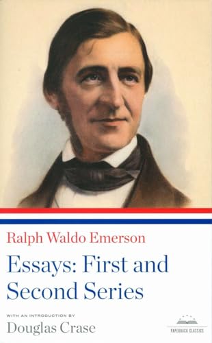 Ralph Waldo Emerson: Essays: First and Second Series: A Library of America Paperback Classic (Library of America Paperback Classics)