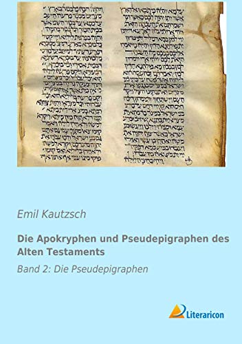 Die Apokryphen und Pseudepigraphen des Alten Testaments: Band 2: Die Pseudepigraphen